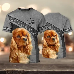 3D Dog T Shirts, Cavalier King Charles Spaniel Love Never Walk Alone All Over Print T-Shirt, Gift For Pet Loves