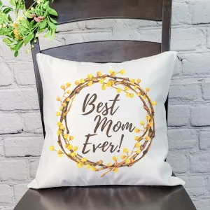 Best Mom Ever Wreath Pillow Cover