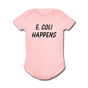 "E. Coli Happens" (black) - Baby Short Sleeve One Piece